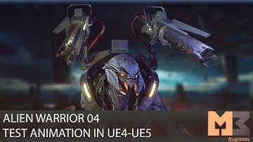 Alien Warrior 04 Test Animations In UE4