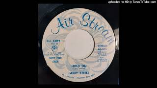 Larry Steele - Hold On / Little Wine Little Gin [Air Stream, Colorado country shuffle]