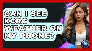 Can I See KCRG Weather on My Phone? | Phone Fix and Features screenshot 3