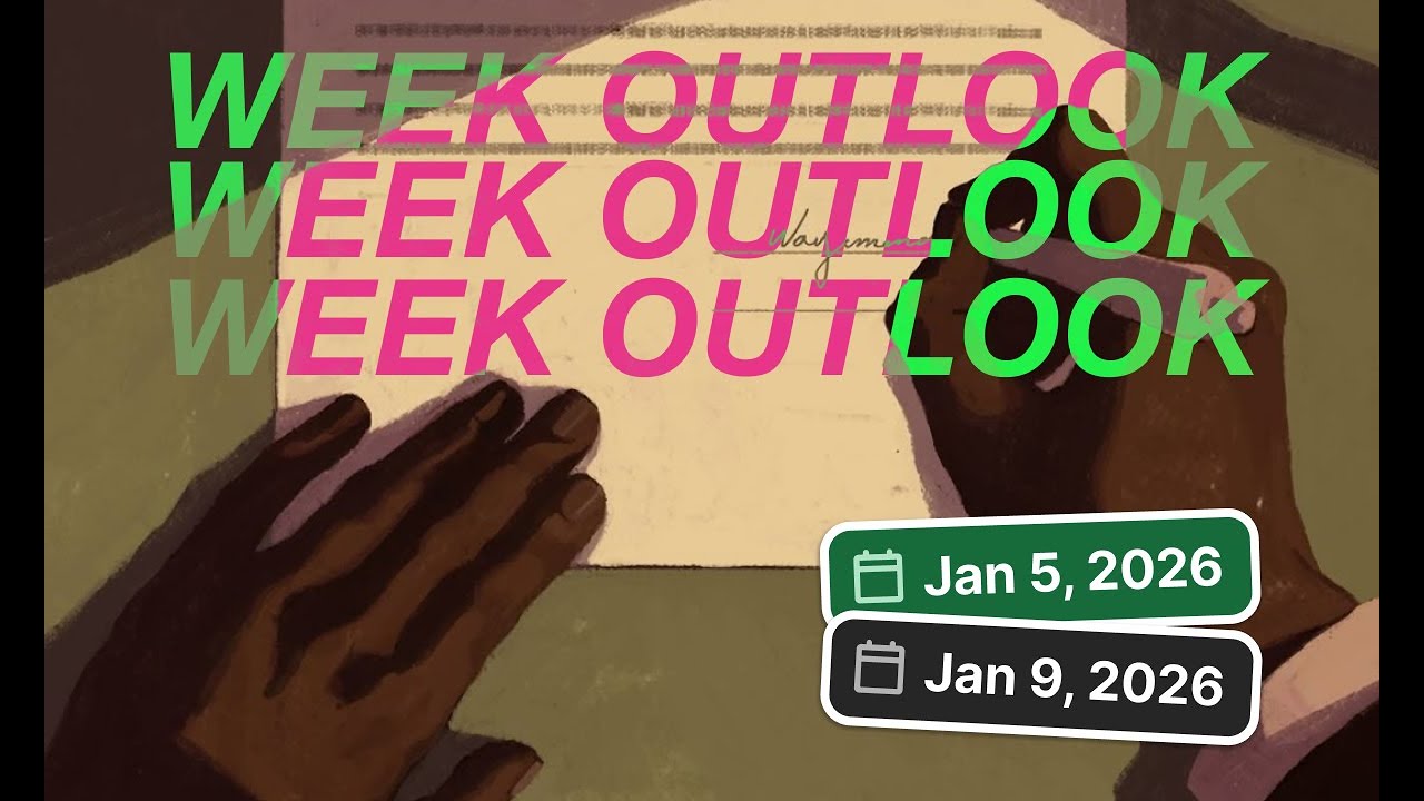 WEEK OUTLOOK [05.01 - 09.01]