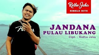 Ridho Jeka - Jandana Pulau Libukang ( Official Music Video )