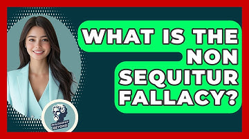 What Is The Non Sequitur Fallacy? - Philosophy Beyond