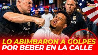 POLICIA EN EEUU LE ENTRA A GOLPES A DOMINICANO POR BEBER EN LA CALLE