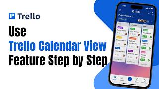 How to Use Trello Calendar View Feature Step by Step