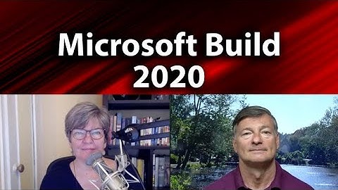 Microsoft Build 2020: All developers need to know