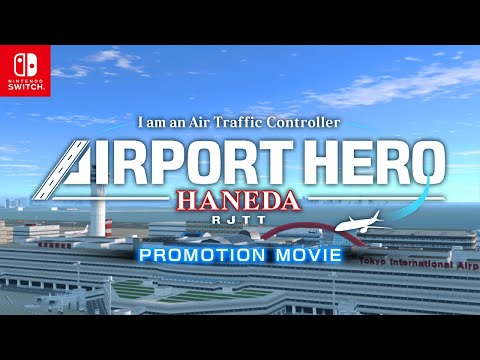 Nintendo Switch™　I am an Air Traffic Controller - AIRPORT HERO HANEDA　Promotional Movie