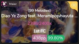 Maiaz | Diao Ye Zong feat. Meramipop- Katare Tsukumobushi [99 Melodies] 99.80% {#1 438pp 1st FC}