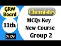 1st year new chemistry mcqs key group 2 Gujranwala board 2026 | grw board chemistry mcqs key G2 new