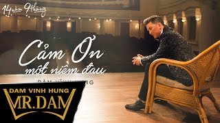 Miniatura de vídeo de "Cảm Ơn Một Niềm Đau | Đàm Vĩnh Hưng | Lyrics Video | Album 14 Năm 9 Tháng"