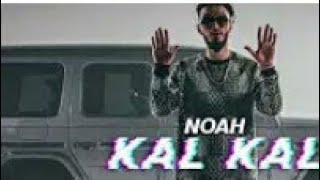 NOAH- KAL KAL (Prod. by lucry)