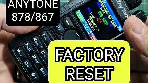 ANYTONE 878 / 868 FACTORY RESET