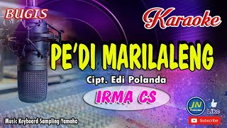 Peddi Marilaleng_Bugis Karaoke Keyboard_No Vocal  Lirik-Irma CS