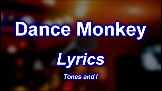 Tones and I - Dance Monkey - LYRICS - LARGE TEXT 1080p - HD