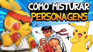 COMO MISTURAR PERSONAGENS (RYU E PIKACHU)