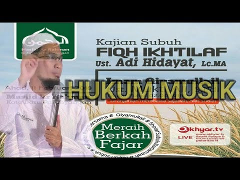 hukum-musik-dalam-islam-[-fiqh-ikhtilaf-]-ustadz-adi-hidayat-lc,ma-