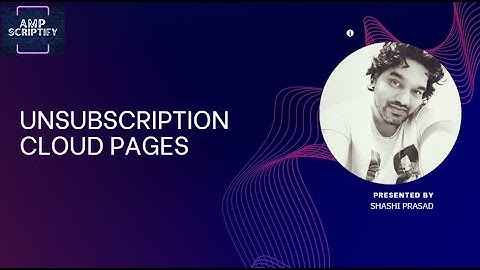 Unsubscribing Subscribers with AMPscript in Cloud Pages | Salesforce Marketing Cloud
