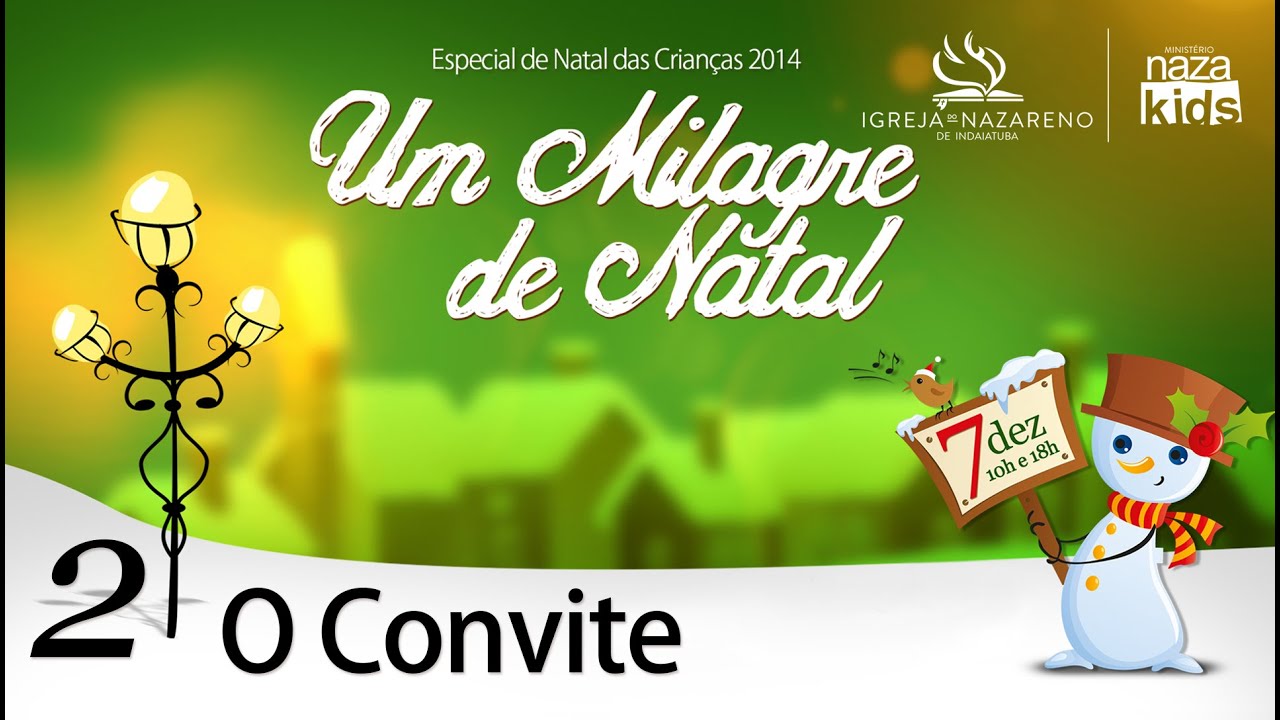 Cantata Milagre de Natal 2014 - Música 02 - O Convite - Igreja do Nazareno  de Indaiatuba 