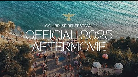 Colibri Spirit Festival | Official 2025 Aftermovie