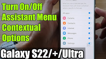 Galaxy S22/S22+/Ultra: How to Turn On/Off Assistant Menu Contextual Options For Different Apps