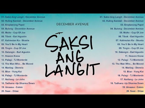 December Avenue Greatest Hits 2025 Saksi Ang Langit Huling Sandali Eroplanong Papel OPM Trending