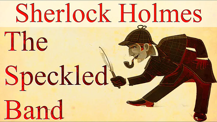 Sherlock Holmes: The Speckled Band - Learn English...