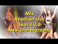 Mix Reaction Lisa Swalla 2.0 Bangkok Encore รีแอคชั่นเมื่อเหล่า Youtuber ดูท่าใหม่ Swalla ลิซ่า