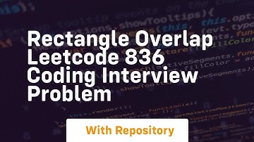 rectangle overlap leetcode 836 coding interview problem
