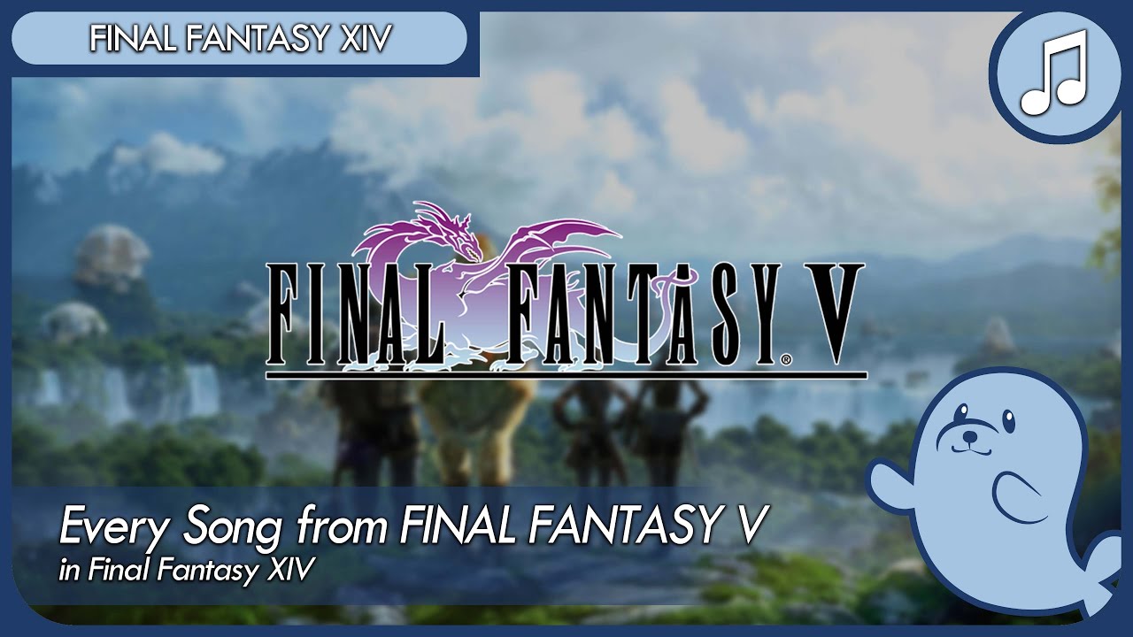 Every Song from FINAL FANTASY V in FINAL FANTASY XIV