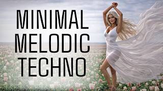 Minimal Melodic Techno | Tulip Bloom
