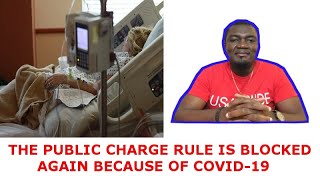 THE PUBLIC CHARGE RULE IS BLOCKED AGAIN AND HERE IS WHY