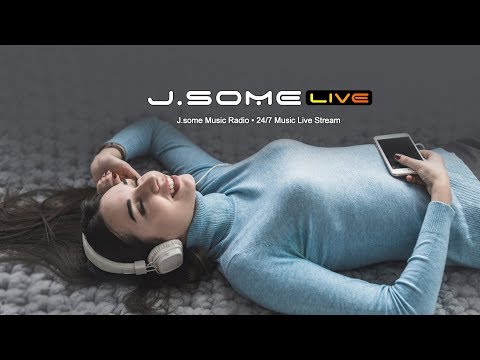 J.some Music Radio • 24/7 Music Live Stream