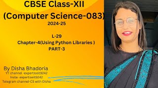 CBSE class XII(Computer Science-083) chapter-4(Using python library) PART-3 By Disha Bhadoria