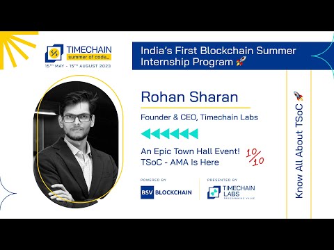 Timechain Summer of Code | Rohan Sharan | AMA | India's First Blockchain Internship Program - video from TIMECHAIN LABS
