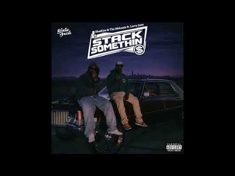 Shad Gee & The Mekanix feat. Larry June - Stack Somethin (Sinke Fresh Remix)