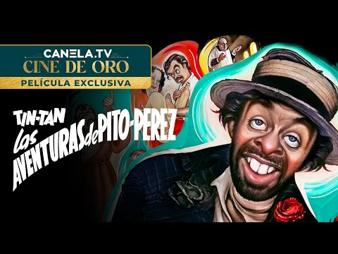 Película COMPLETA: Tin Tan en Las aventuras de Pito Perez | Canela Cinema