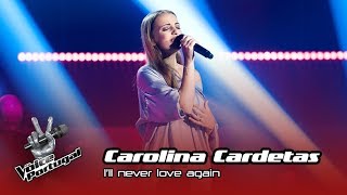 Carolina Cardetas - I’ll never love again | Blind Audition | The Voice Portugal