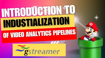 Level Up Your Computer Vision Skills with GStreamer: An Introductory Tutorial