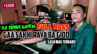 Dj Remix Nias||Gaa sakhi Raya ba Gido_Official Music Video