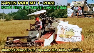 Panen Padi MT 1 - 2022 || Bintang Perkasa Group Operator Mas Kribo dari Blitar