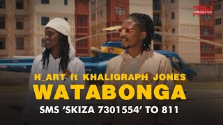 WATABONGA by H_ART THE BAND Ft. KHALIGRAPH JONES [Official Video] SKIZA 7301554’ to 811