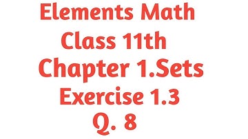 Class 11th math chapter 1 Sets Exercise 1.3 Q.8