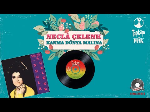Necla Çelenk - Kanma Dünya Malına - Official Audio -Orijinal 45'lik Kayıt