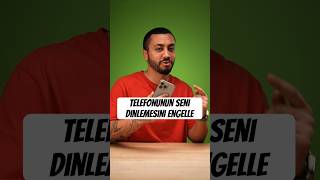 Telefonunun Seni Dinlemesini Engelle !!