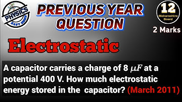 A capacitor carries a charge of 8 𝜇𝐹 at a potential 400 V. How much electrostatic energy