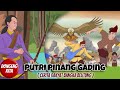 Cerita Rakyat Bangka Belitung - Putri Pinang Gading | Dongeng Kita