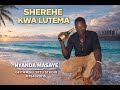 NYANDA MASAYE SONG SHEREHE KWA LUTEMA 2026 AUDIO OFFICIAL GEITA ASILI 0754321015 0789811605 NYANDA MASAYE SONG SHEREHE KWA LUTEMA 2026 AUDIO OFFICIAL GEITA ASILI 0754321015 0789811605