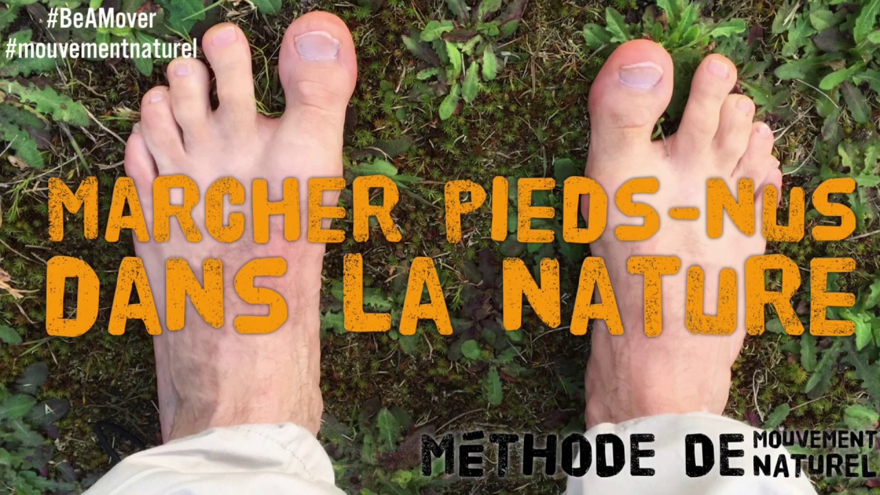 👣Marche pieds-nus dans la nature, préparer son pied par le mouvement naturel.
