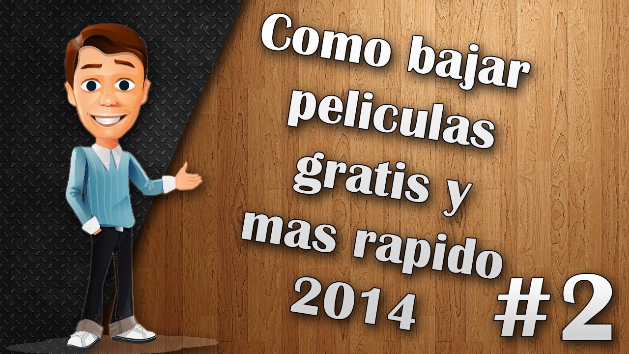 Como descargar peliculas MAS RAPIDO y gratis 2014(TORRENT) - YouTube
