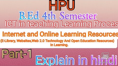 HPU || B.Ed 4th Semester ||(ICT) in teaching Learning Process||Internet and Online Learning Resource