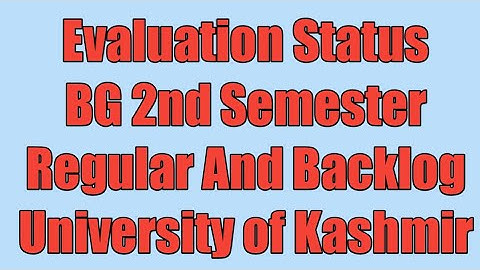Evaluation Status Released BG 2nd Semester University of Kashmir